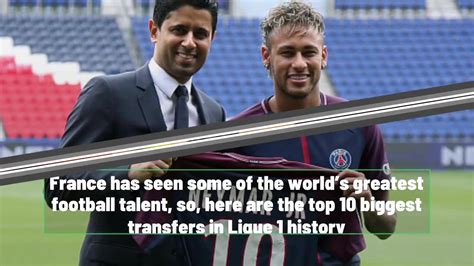 Ligue 1's Record-Breaking Transfers: The Top 10 Revealed