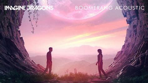 Imagine Dragons - Boomerang (Acoustic) - YouTube