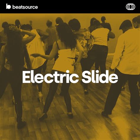 Electric Slide Playlist for DJs on Beatsource