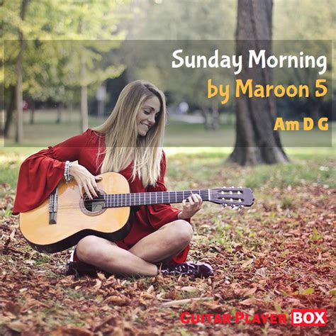 Sunday Morning. Maroon 5. Chords. GuitarPlayerBox