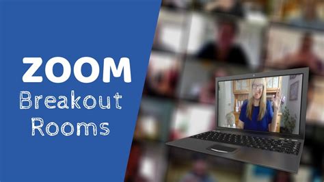 5 Tips For Amazing Zoom Breakout Rooms - Enhance Your Collaboration