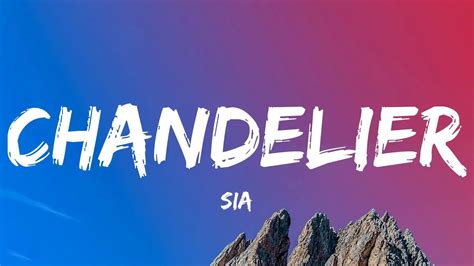 Sia - Chandelier (Lyrics) - YouTube