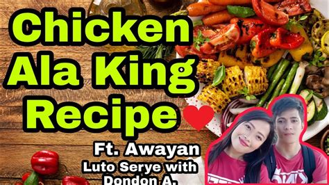 Chicken Ala King Recipe (McDo Chicken Ala King) - YouTube