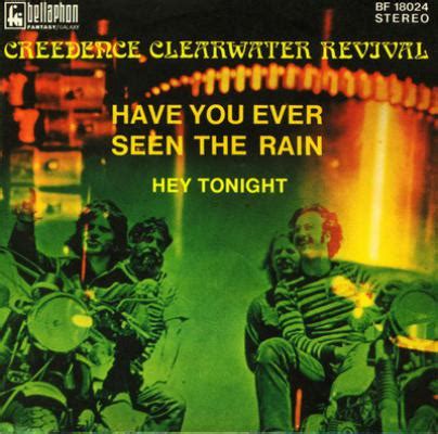 Have You Ever Seen The Rain - Creedence Clearwater Revival / CCR - Have You Ever Seen The Rain ...