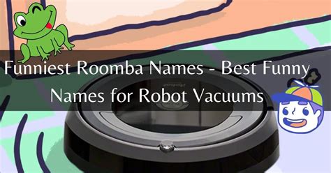 Funniest Roomba Names - Best Funny Names for Robot Vacuums