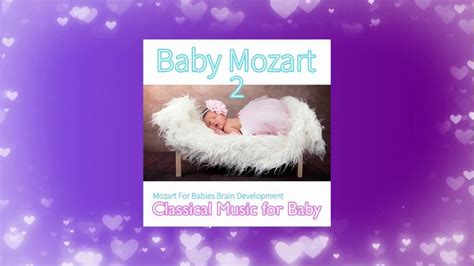 Baby Mozart 2 | Mozart for Babies Brain Development | Classical Music fo... | Baby music, Baby ...