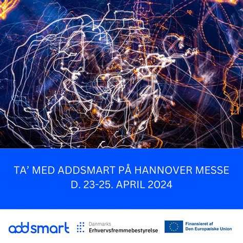 Ta’ med AddSmart på Hannover Messe 2024 d. 23. – 25. april 2024 ...