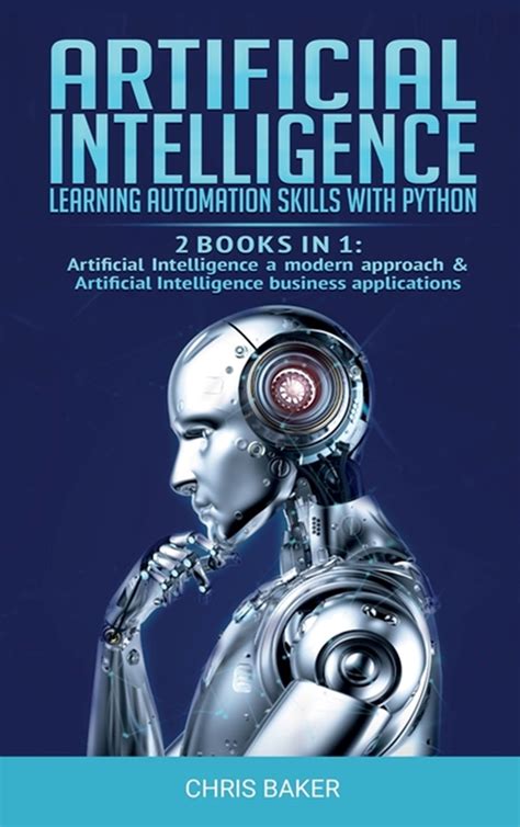 Buy Artificial Intelligence: Learning automation skills with Python (2 ...