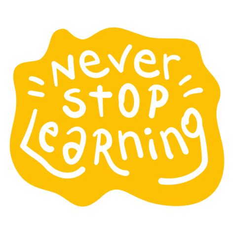 Never Stop Learning Quotes