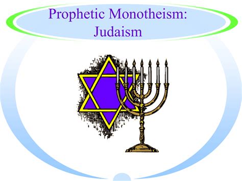 Prophetic Monotheism: Judaism