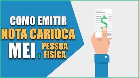 NOTA CARIOCA MEI e Pessoa Física - Passo a Passo Cadastro e Emissão GRÁTIS - YouTube