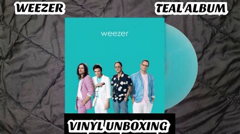 WEEZER (TEAL ALBUM) (VINYL UNBOXING) - YouTube