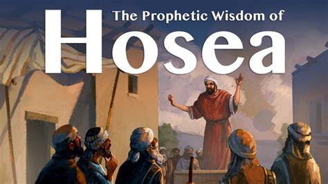 The Prophetic Wisdom of Hosea: Lesson 1 - An Introduction to Hosea ...