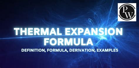 Thermal Expansion Formula, Definition, Types, Solved Examples