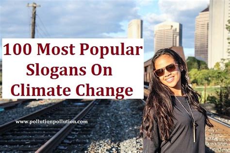 100 most popular slogans on climate change http://www.pollutionpollution.com/2015/12/100-most ...