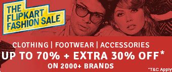 Flipkart - The Flipkart Fashion Sale ( Up to 70% + Extra 30% Off) | The ...