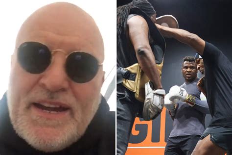 Tyson Fury's dad John says he 'hopes Francis Ngannou is playing possum ...