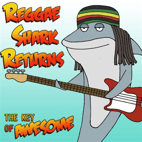 Reggae Shark Returns - song and lyrics by The Key of Awesome | Spotify