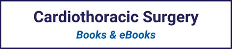 Books & eBooks - Cardiothoracic Surgery Resource Guide - Clinical Guides at Monash Health