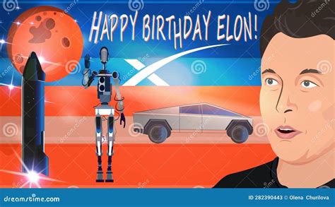 Elon Musk Happy Birthday. Elon Musk Portrait, Tesla Cybertruck,Optimus Humanoid Robot Editorial ...