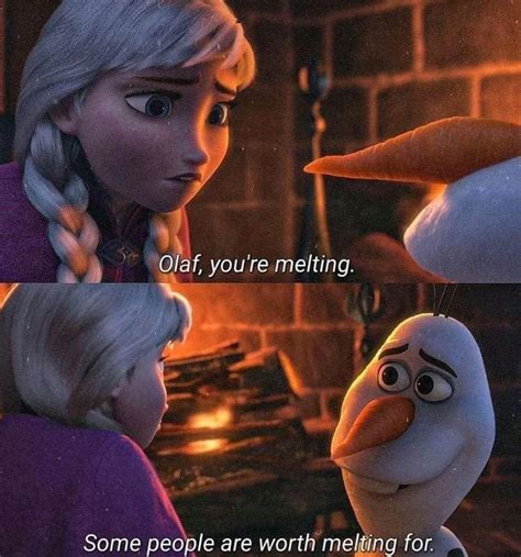 Frozen Olaf Quotes Some People Are Worth Melting For