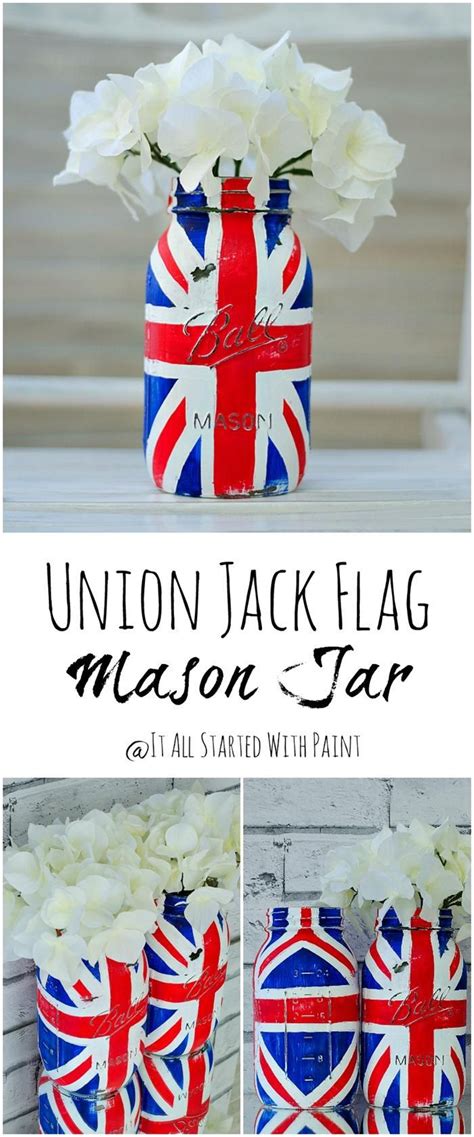 Union Jack Flag Mason Jar - It All Started With Paint | Jar crafts ...