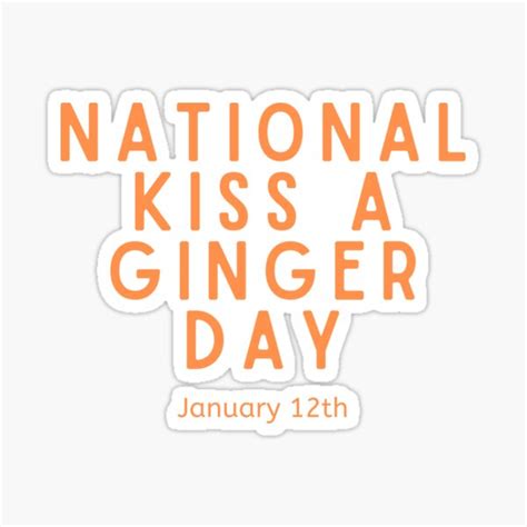 "January 12th is National Kiss a Ginger Day" Sticker for Sale by ...