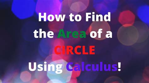 How to Find the Area of a Circle Using Calculus! - YouTube