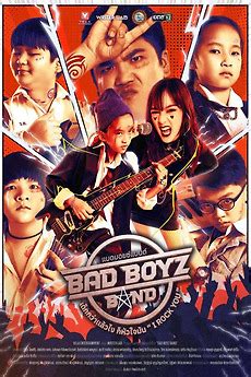 ‎Bad Boyz Band (2023) directed by Chantana Tiprachart • Reviews, film + cast • Letterboxd