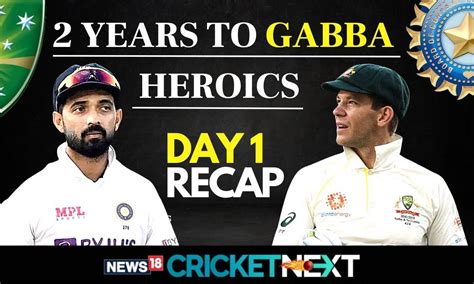 GABBA ANNIVERSARY: Recap of IND vs AUS 4th Test, Day 1 | A Tale of Sheer Commitment ...