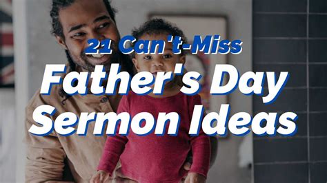 Father's Day Sermon Ideas: 21 Unforgettable Messages to Inspire Dads - REACHRIGHT