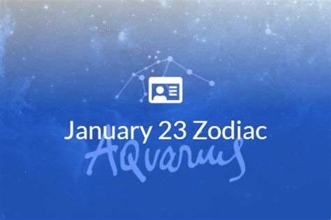 January 23 Zodiac Sign Full Horoscope And Personality