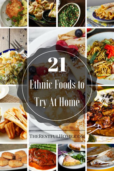 21 Ethnic Foods You Should Try At Home - The Restful Home