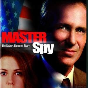 Master Spy: The Robert Hanssen Story (2002) - Rotten Tomatoes