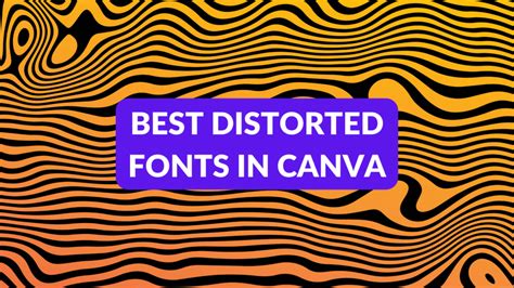 Best Distorted Fonts in Canva - Canva Templates