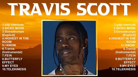 Travis Scott Top 10 Best Songs 💚 Best Collection 2024 💚 Popular Music - YouTube