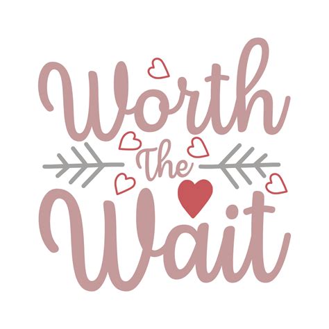 Worth the wait Vector illustration with hand-drawn lettering on texture ...