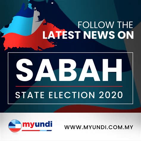 Get The Latest Sabah Election Results, News, And Infographics On The ...