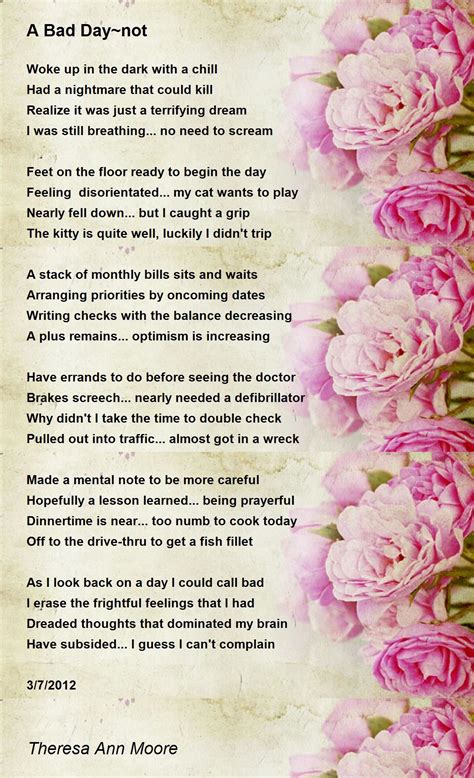 A Bad Day~not - A Bad Day~not Poem by Theresa Ann Moore