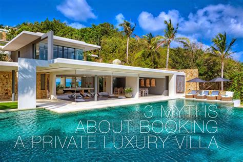 3 Myths About Booking a Privately Owned Luxury Villa