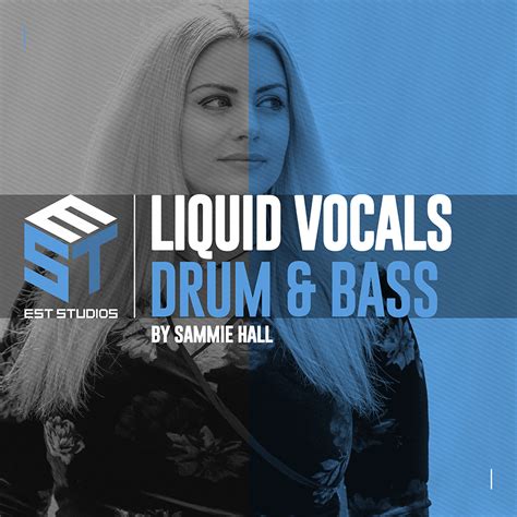 Liquid Drum & Bass Vocals, EST Studios, Sammie Hall, DnB Vocal