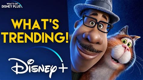 What’s Trending On Disney+ | Soul Heads Straight To #1 – What's On ...