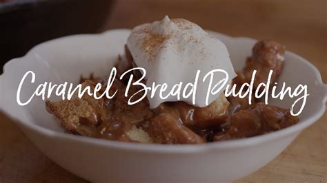 Caramel Bread Pudding - YouTube