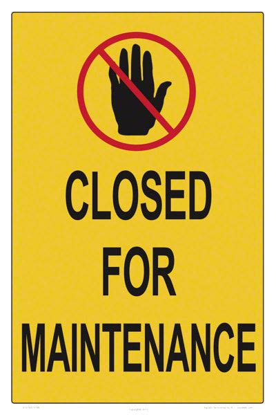 Closed for Maintenance Aluminum Sign - 12x18 Inch