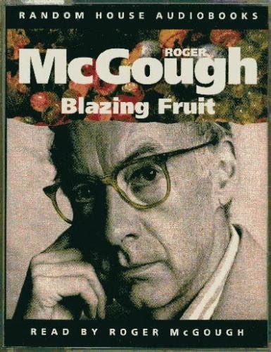 Blazing Fruit written by Roger McGough performed by Roger McGough on ...