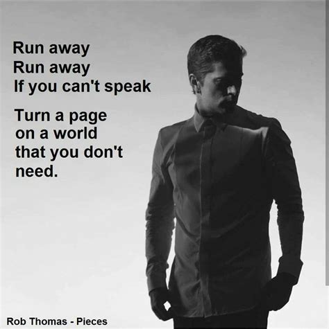 Pieces by Rob Thomas | Rob thomas, Matchbox 20 lyrics, Ex husbands