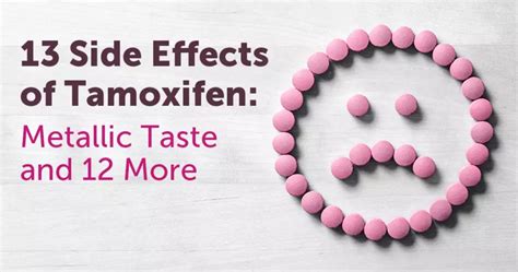 13 Side Effects of Tamoxifen: Metallic Taste and 12 More | MyBCTeam