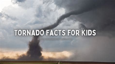 Interesting Tornado Facts for Kids | Kids Play And Create