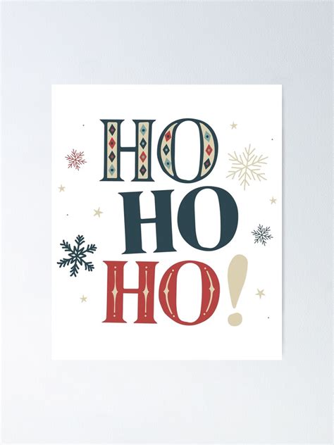 "Ho Ho Ho! Merry Christmas Text Typography Snowflakes" Poster for Sale ...