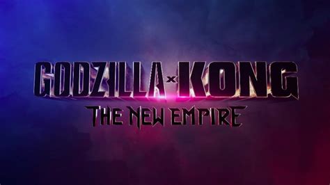 Legendary Reveals 'Godzilla x Kong: The New Empire' Arriving 2024 ...